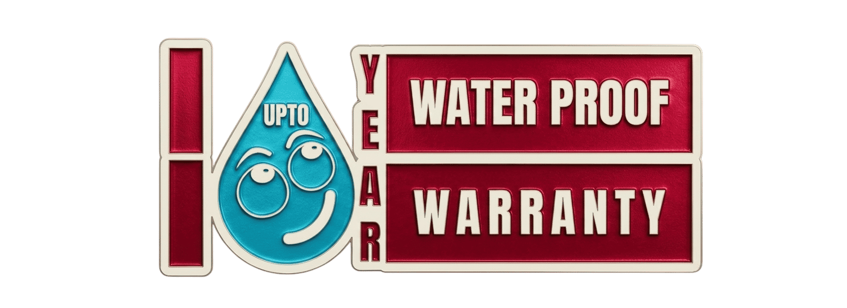 Up to 10 Years Waterproof Warranty